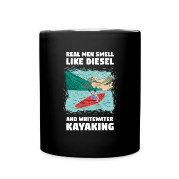 Real Men Smell Like Diesel & Whitewater Kayaking - Tasse einfarbig - Schwarz - Vorne