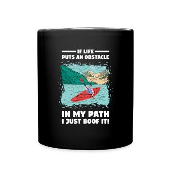 If Life Puts Obstacle In Path Whitewater Kayaking - Full Colour Mug - black - Front