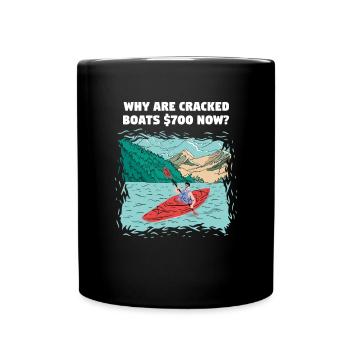 Why Are Cracked Boats $700 Now Whitewater Kayaking - Full Colour Mug - black - Front