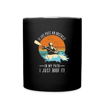 If Life Puts Obstacle In Path Whitewater Kayaking - Full Colour Mug - black - Front