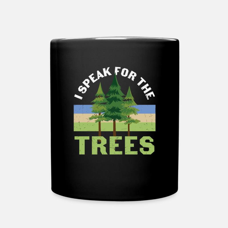 Ich spreche für den Baumschutz der Bäume - Tasse einfarbig - Schwarz