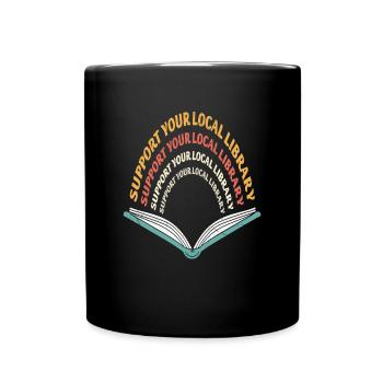 Unterstützen Sie die Wichtigkeit Ihrer lokalen Bibliotheksbibliothek - Tasse einfarbig - Schwarz - Vorne