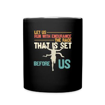 Let Us Run With Endurance The Race That Is Set - Full Colour Mug - black - Front