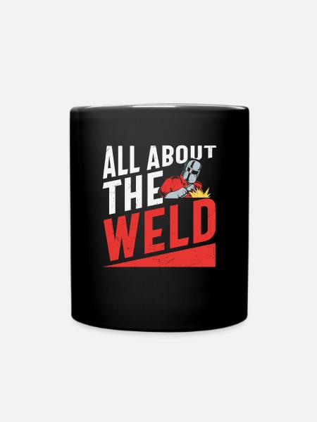 Alles über die Zitate von The Weld Welder - Tasse einfarbig - Schwarz