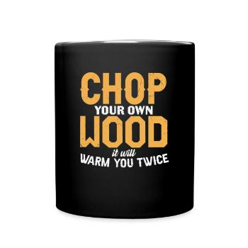 Coupez votre propre bois Il vous réchauffera deux fois le bois - Mug uni - noir - Devant