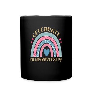 Celebrate Neurodiversity Neurodiversity Quotes - Full Colour Mug - black - Front