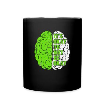 It's Okay To Not Be Okay Mental Health Awareness - Full Colour Mug - black - Front