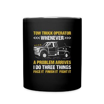 Whenever A Problem Arrives I Do Three Things Tow - Full Colour Mug - black - Front