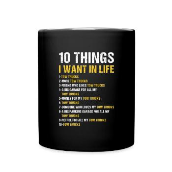 10 Things I Wan't In Life Tow Truck Operator - Full Colour Mug - black - Front