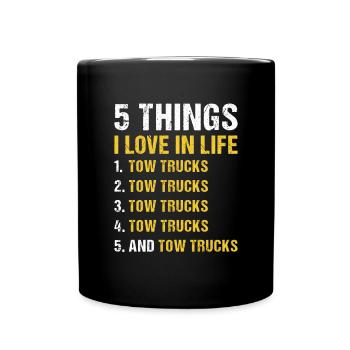 5 Things I Love In Life Tow Truck Operator - Full Colour Mug - black - Front