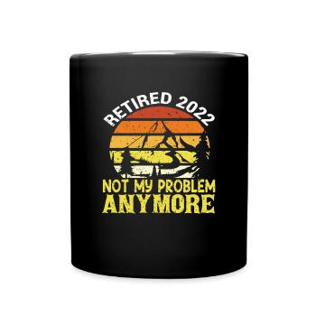 Retraité 2022 plus mon problème - Mug uni - noir - Devant