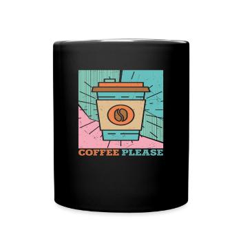 Coffee Please Quotes For Coffee - Full Colour Mug - black - Front