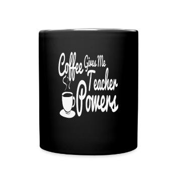 Kaffee gibt mir Lehrer Power Coffee Zitate - Tasse einfarbig - Schwarz - Vorne