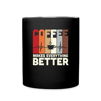 Coffee Makes Everything Better Coffee Quotes - Full Colour Mug - black - Front