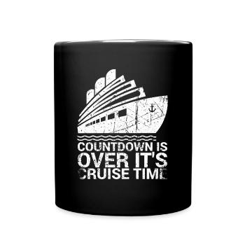 Der Countdown Ist Vorbei, Es Ist Kreuzfahrtzeit - Tasse einfarbig - Schwarz - Vorne