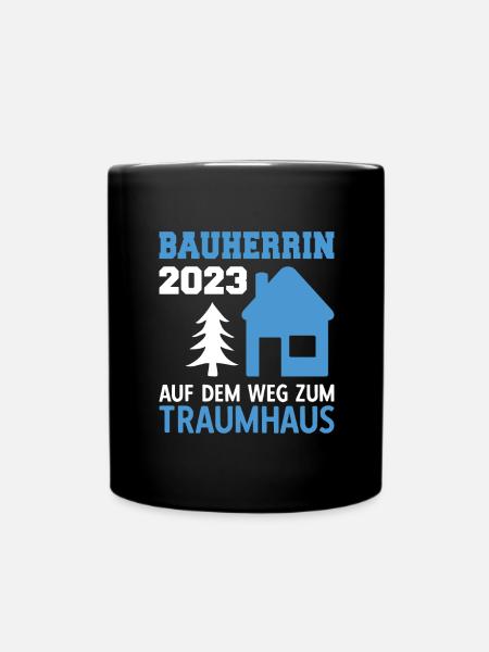 Auf Dem Weg Zum Traumhaus Bauleiterin 2023 - Tasse einfarbig - Schwarz