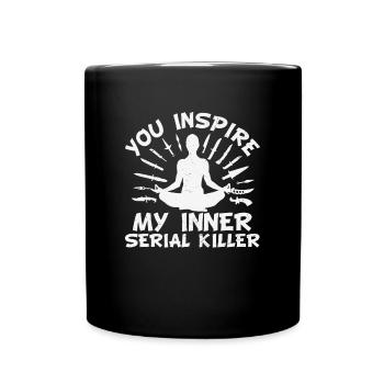 Du inspirierst meine inneren Serienmörder Yoga Zitate - Tasse einfarbig - Schwarz - Vorne