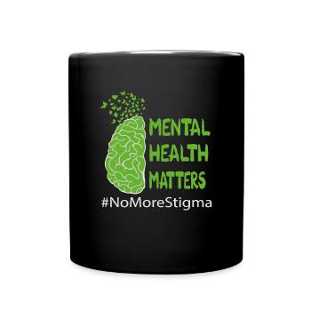 Mental Health Matters No More Stigma - Full Colour Mug - black - Front