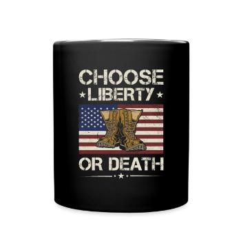 America Choose Liberty Or Death Army Veteran - Full Colour Mug - black - Front