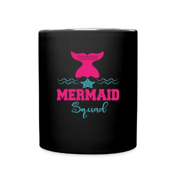 Mermaid Squad Mermaid Zitate - Tasse einfarbig - Schwarz - Vorne