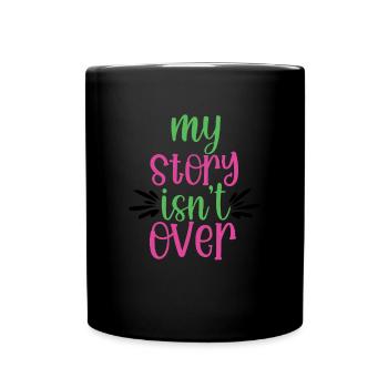Mon histoire n’est pas encore terminée Citations motivantes - Mug uni - noir - Devant