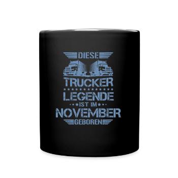 LKW Fahrer November Geburtstag Sprüche - Tasse einfarbig - Schwarz - Vorne