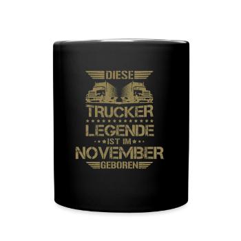 LKW Fahrer November Geburtstag Sprüche - Tasse einfarbig - Schwarz - Vorne