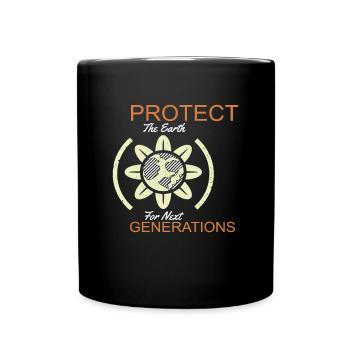 Protect The Earth For Next Generation Earth - Full Colour Mug - black - Front