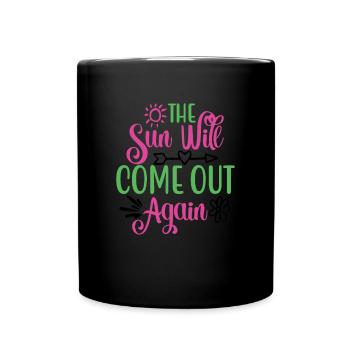 The Sun Will Come Again Mental Health - Full Colour Mug - black - Front