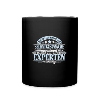Natürlich führe ich Selbstgespräche - - Tasse einfarbig - Schwarz - Vorne