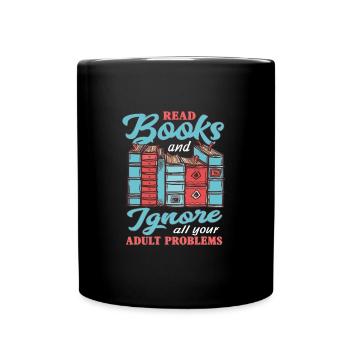 Read books and ignore all your adults - Full Colour Mug - black - Front