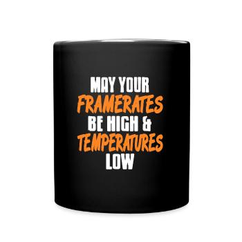 Que les framerates soient élevés et les basses températures - Mug uni - noir - Devant