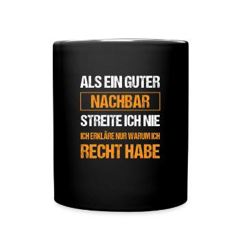 Nachbar hat immer Recht - Tasse einfarbig - Schwarz - Vorne