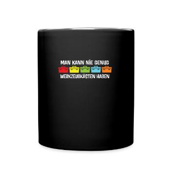 Man kann nie genug Werkzeugkästen haben - Tasse einfarbig - Schwarz - Vorne