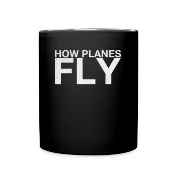 How Airplanes Fly Design for Pilots - Full Colour Mug - black - Front