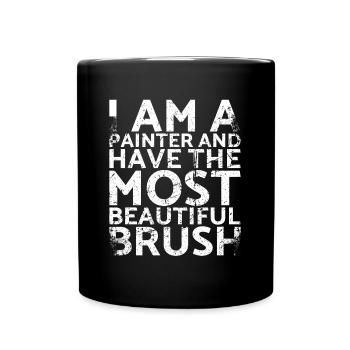 Je suis peintre et j’ai le plus beau pinceau - Mug uni - noir - Devant