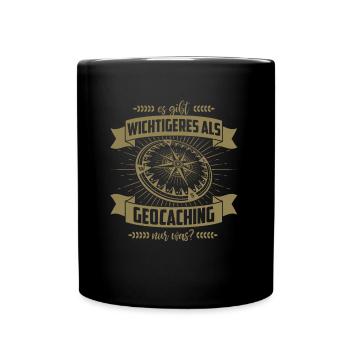 Geocacher Geschenkideen es gibt Wichtigeres - Tasse einfarbig - Schwarz - Vorne