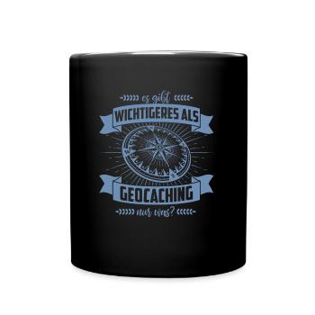 Geocacher Geschenkideen es gibt Wichtigeres - Tasse einfarbig - Schwarz - Vorne