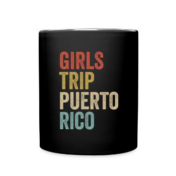 Puerto Rico Girls Trip 2022 T Shirts For Women - Full Colour Mug - black - Front