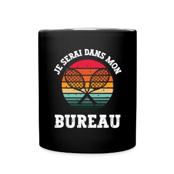 je serai dans mon bureau - Mug uni - noir - Devant