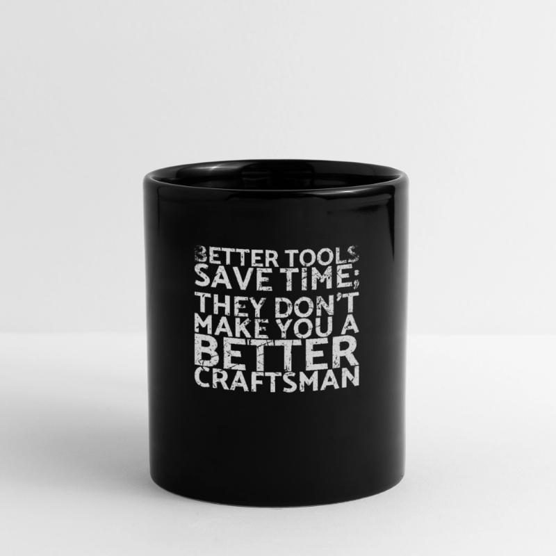 Better tools save time for which you can Full Colour Mug