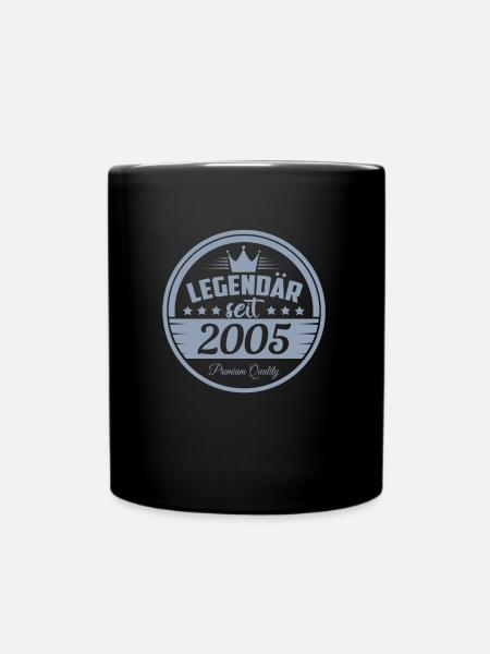 Legendär seit 2005 Geburtstag Sprüche - Tasse einfarbig - Schwarz