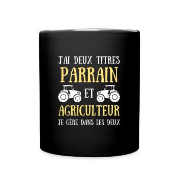 parrain agriculteur deux titres humour agriculture - Mug uni - noir - Devant