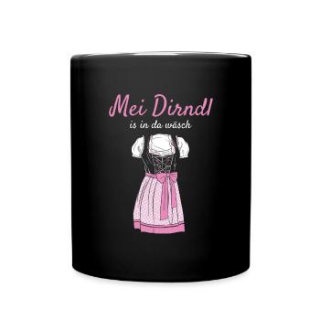 Volksfest Mei Dirndl Is In Da Wäsch Dirndl Ersatz - Tasse einfarbig - Schwarz - Vorne