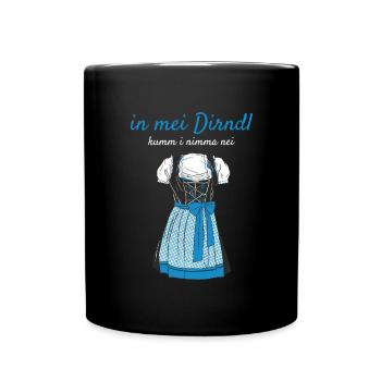 Volksfest In Mei Dirndl Kumm I Nimma Nei Dirndl - Tasse einfarbig - Schwarz - Vorne