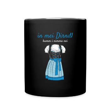 Volksfest In Mei Dirndl Kumm I Nimma Nei Dirndl - Tasse einfarbig - Schwarz - Vorne