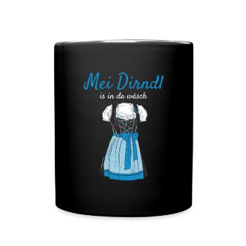 Volksfest Mei Dirndl Is In Da Wäsch Dirndl Ersatz - Tasse einfarbig - Schwarz - Vorne