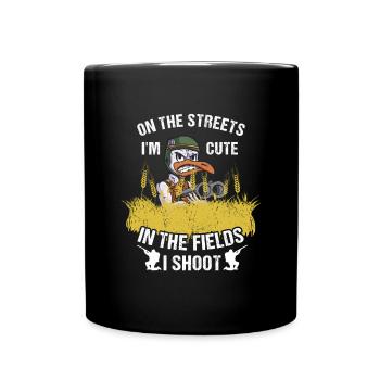 On The Streets I'm Cute In The Fields I Shoot - Full Colour Mug - black - Front
