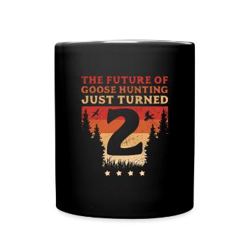 Hunter The Future Of Goose Hunting Just Turned 2 - Full Colour Mug - black - Front