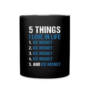 Sport 5 Things I Love In Life Ice Hockey - Tasse einfarbig - Schwarz - Vorne